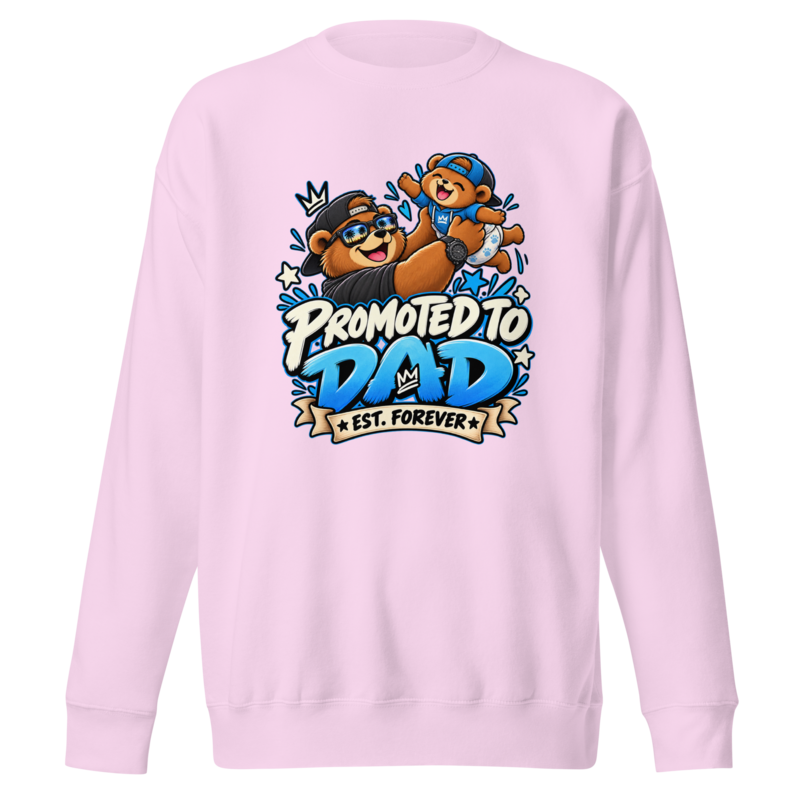 "Promoted to Dad" Bear Premium Sweatshirt