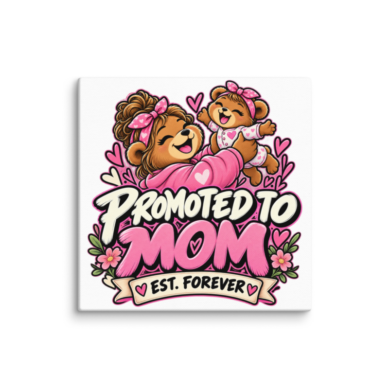 "Promoted to Mom" Bear Canvas Wall Print