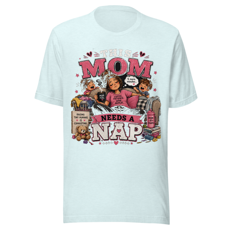 This Mom Needs a Nap T-Shirt — Heather Ice Blue