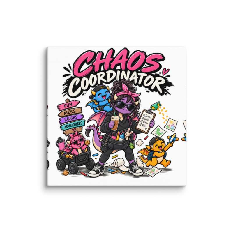 "Chaos Coordinator" Dragon Mom Canvas Wall Print