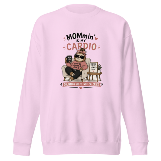Mommin' Is My Cardio — Counting Steps, Not Calories Premium Sweatshirt — Lavender