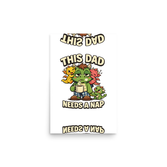 "This Dad Needs a Nap" Dragon Dad Poster