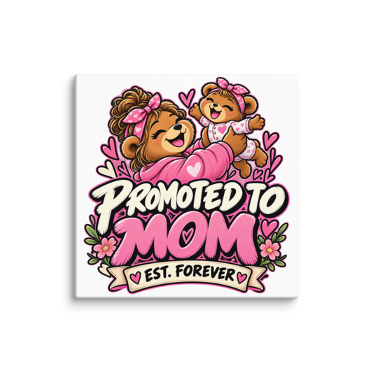 "Promoted to Mom" Bear Canvas Wall Print