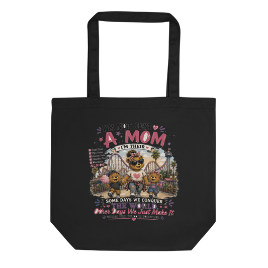 I'm Not Just a Mom — Snack Finder, Memory Maker, All in One Tote Bag