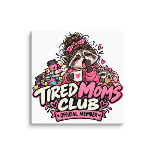 "Tired Moms Club" Raccoon Canvas Wall Print