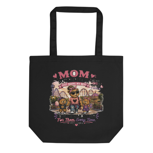 Mom: Not Perfect, Just Doing My Best — But I Show Up Every Time Tote Bag