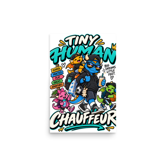 "Tiny Human Chauffeur" Dragon Dad Poster