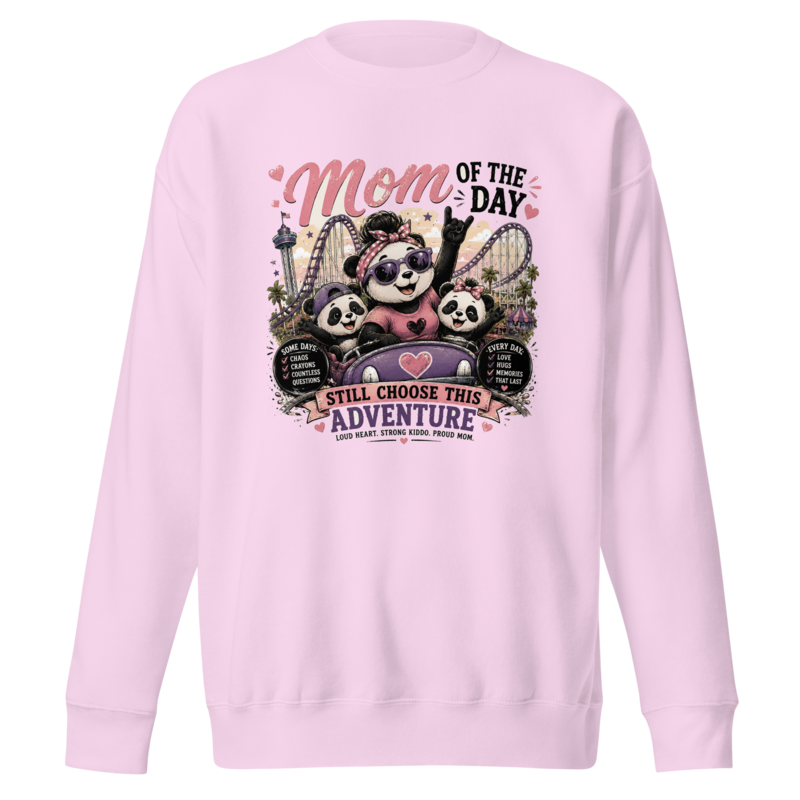 Mom of the Day — Loud Heart, Strong Kiddo, Proud Mom Premium Sweatshirt