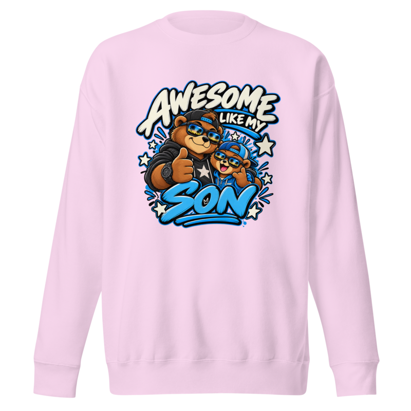 "Awesome Like My Son" Bear Premium Sweatshirt