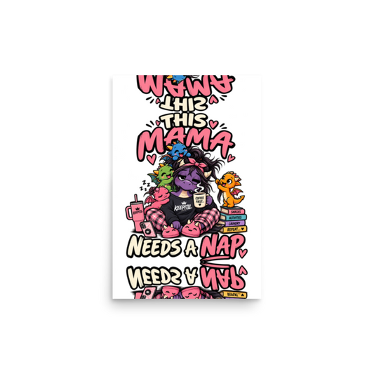 "This Mama Needs a Nap" Dragon Mom Poster