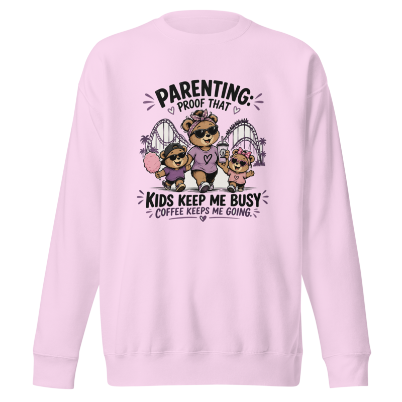 Parenting: Kids Keep Me Busy, Coffee Keeps Me Going Premium Sweatshirt