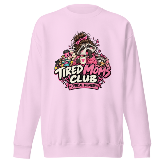 "Tired Moms Club" Raccoon Premium Sweatshirt