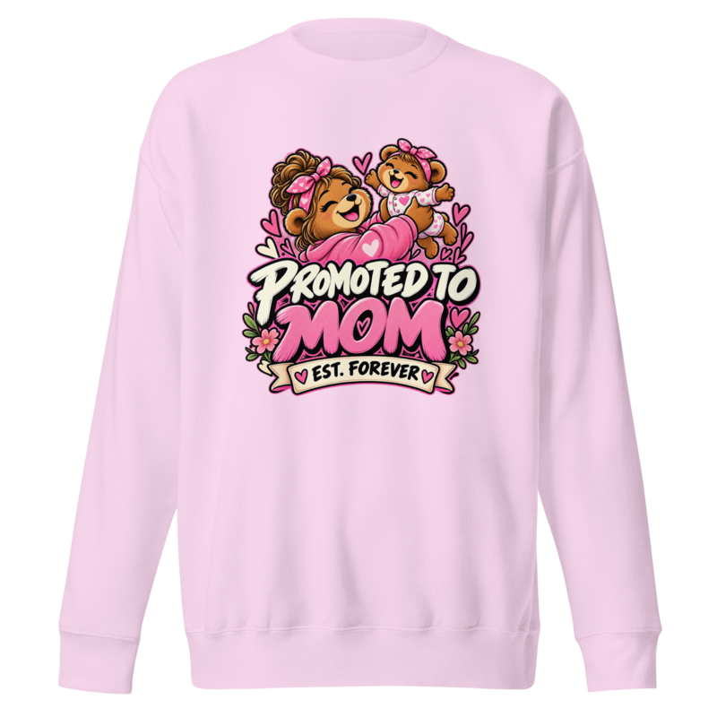 "Promoted to Mom" Bear Premium Sweatshirt