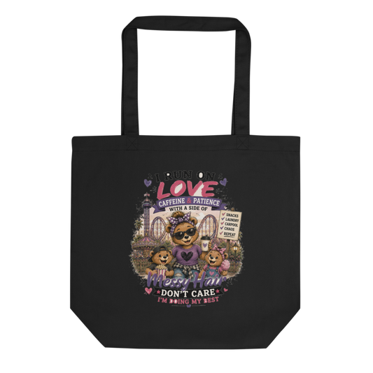I Run on Love, Caffeine & Patience — Messy Hair, Don't Care Tote Bag