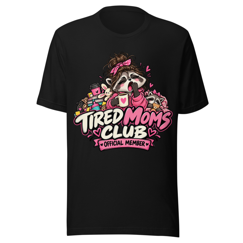 "Tired Moms Club" Raccoon T-Shirt