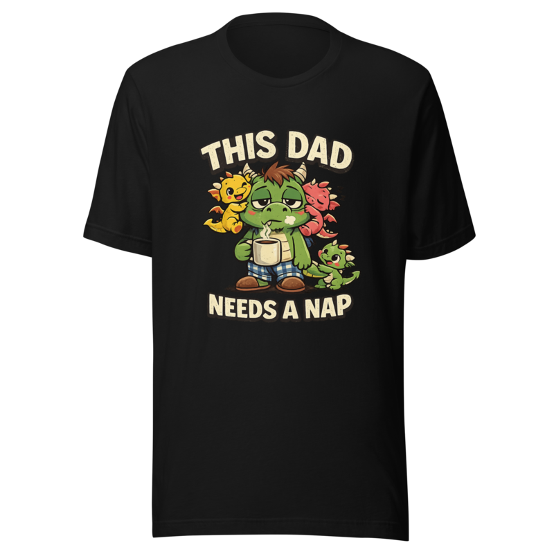 "This Dad Needs a Nap" Dragon Dad T-Shirt