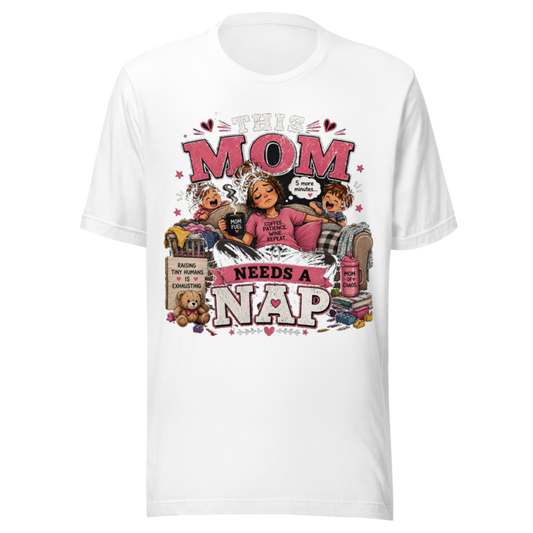 This Mom Needs a Nap T-Shirt