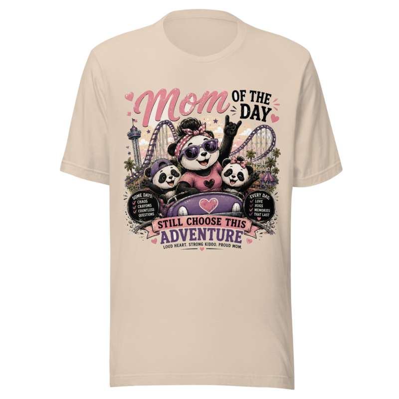 Mom of the Day — Loud Heart, Strong Kiddo, Proud Mom T-Shirt — Soft Cream