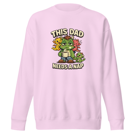 "This Dad Needs a Nap" Dragon Dad Premium Sweatshirt