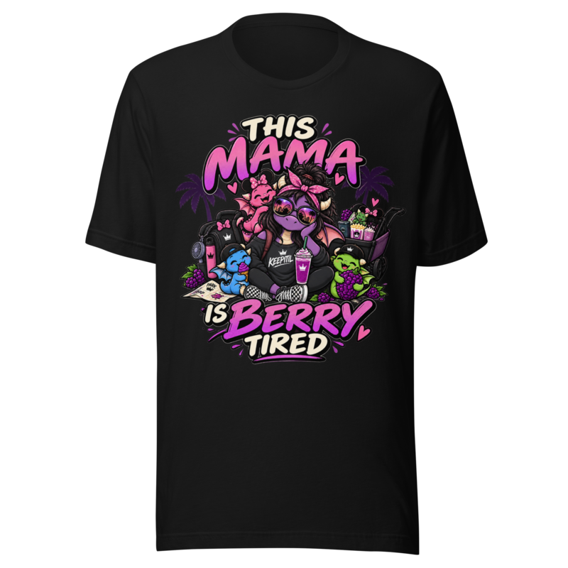 "This Mama Is Berry Tired" Dragon Mom T-Shirt