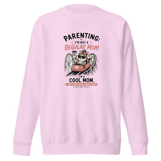 Parenting: I'm Not a Regular Mom, I'm a Cool Mom Premium Sweatshirt — Lavender