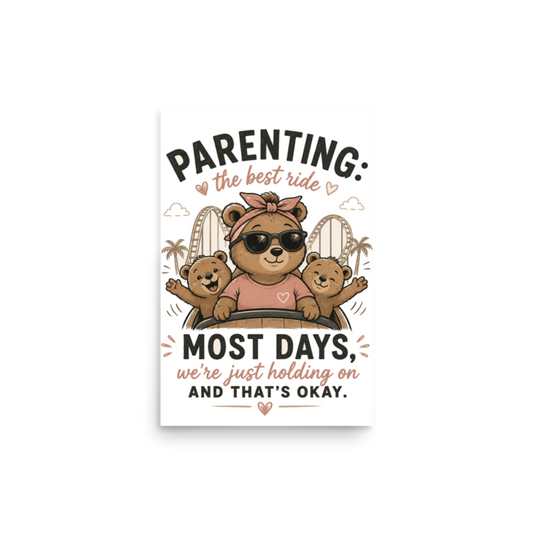Parenting: The Best Ride — Most Days We're Just Holding On Poster