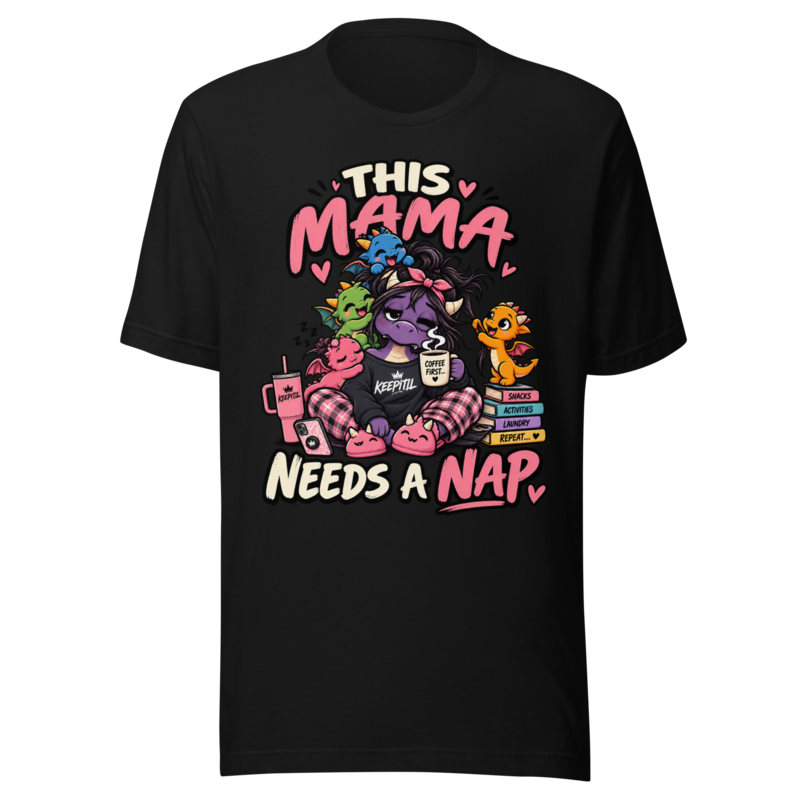 "This Mama Needs a Nap" Dragon Mom T-Shirt