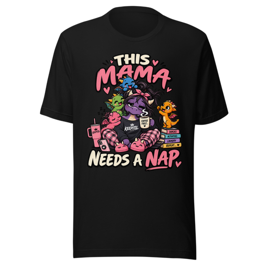 "This Mama Needs a Nap" Dragon Mom T-Shirt