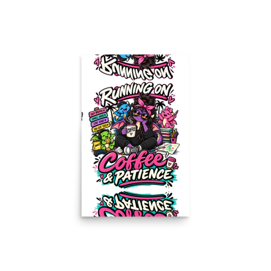 "Running on Coffee & Patience" Dragon Mom Poster