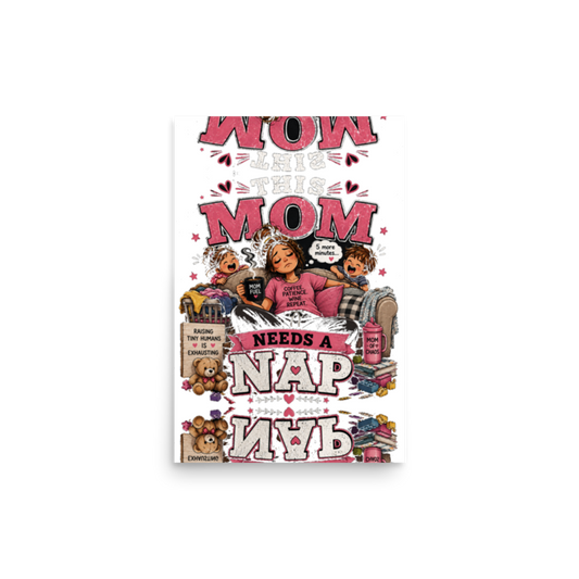 This Mom Needs a Nap Poster