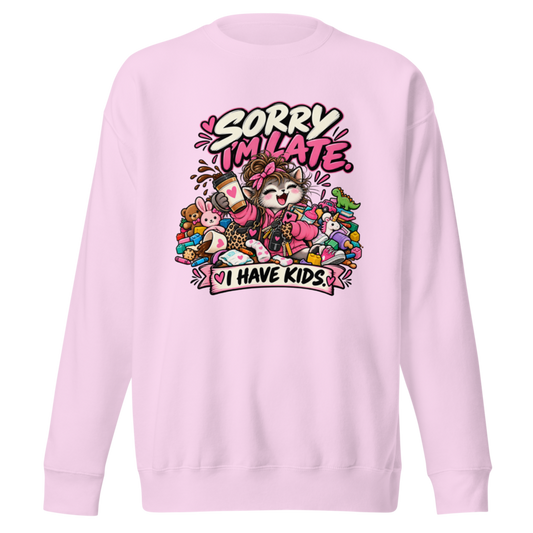 "Sorry I'm Late, I Have Kids" Premium Sweatshirt — Lavender