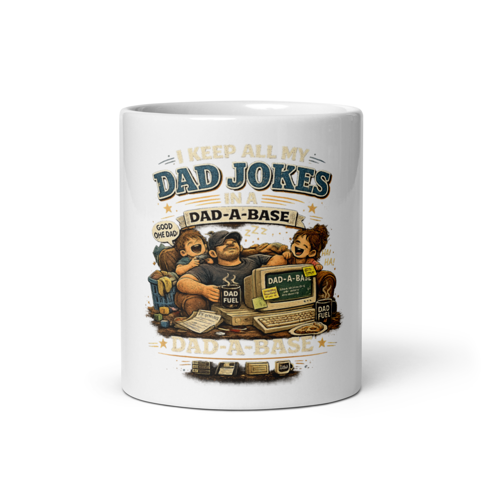 I Keep All My Dad Jokes in a Dad-a-Base Mug — 11 oz front view